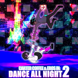 Dance All Night 2 (feat. Eros)