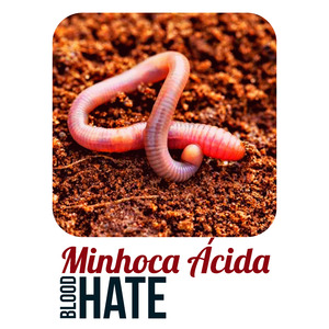 Minhocas Ácidas