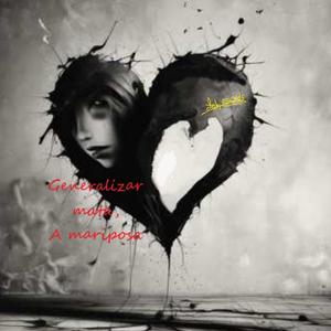 Generalizar mata a mariposa