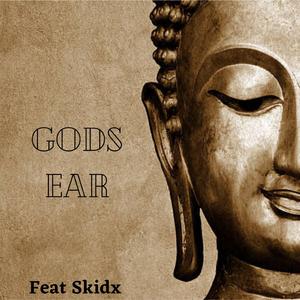 Gods Ear (feat. Skidx)