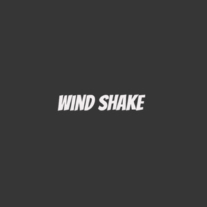 Wind Shake