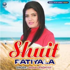 Shuit Patiyala