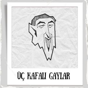 Üç Kafalı Gaylar (Freestyle)