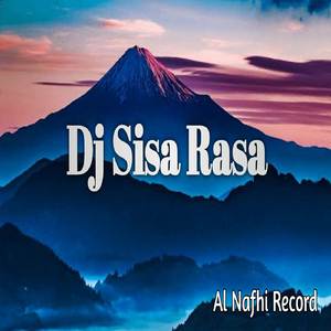 DJ SISA RASA - NAHALINI (al nafhi record)