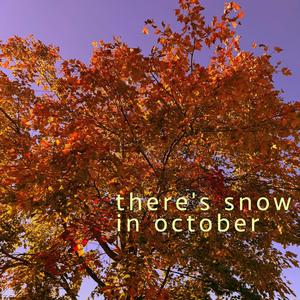 there's snow in october