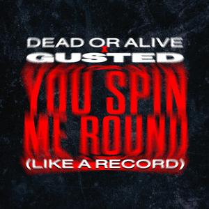 You Spin Me Round (Like A Record) (Extended)
