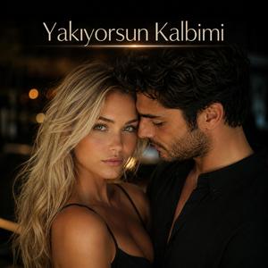 Yakıyorsun Kalbimi