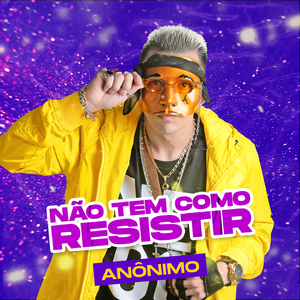 Não Tem Como Resistir