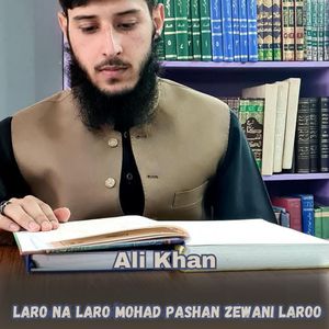 Laro Na Laro Mohad Pashan Zewani Laroo