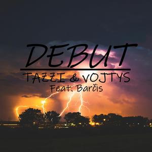 Debut (feat. Vojtys & Barčis)
