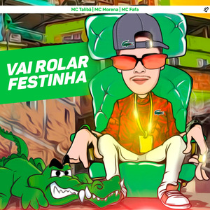 Vai Rolar Festinha