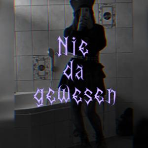 Nie da gewesen