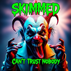 Can't Trust Nobody