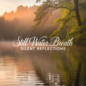 Breath Of Stillness