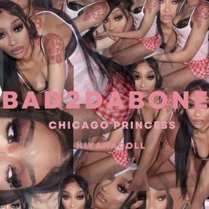Bad 2 Da Bone