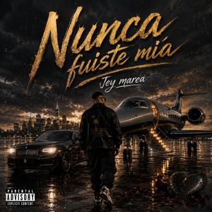NUNCA FUISTE MIA