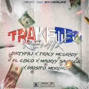 Traketeo (feat. Tracy McGrady, Maury Savage, Yvng Cisco & Diosito Moreno) (Oficial Remix)