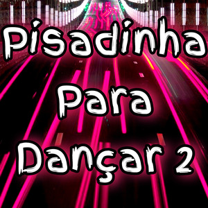 Pisadinha para Dançar 2