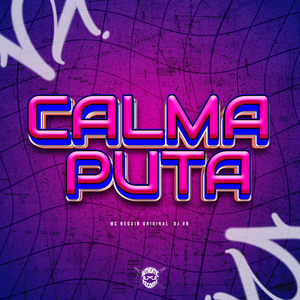 Calma Puta