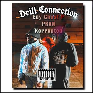 Drill Connection (feat. PRVN & Korrupted)