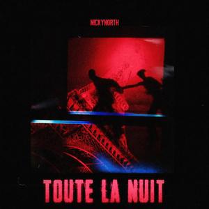 TOUTE LA NUIT