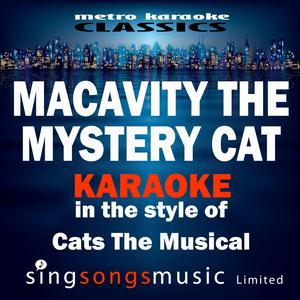 Macavity the Mystery Cat (In the Style of Cats the Musical) [Karaoke Version]