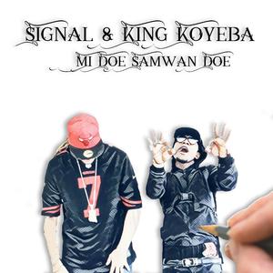 Mi Doe Samwan Doe (feat. King Koyeba)