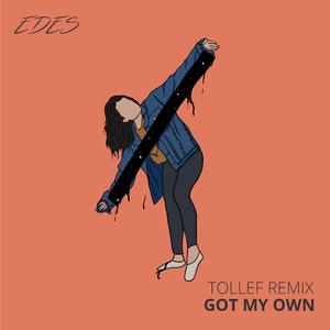 Got My Own (Tollef Remix) (Tollef Remix)