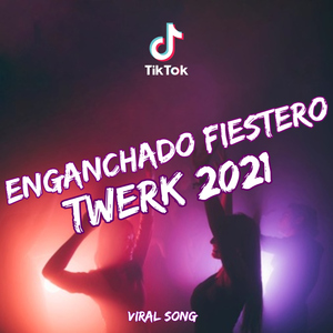 Enganchado Fiestero Twerk 2021