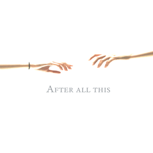 After all this