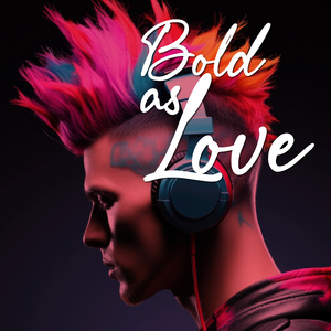 Bold as Love