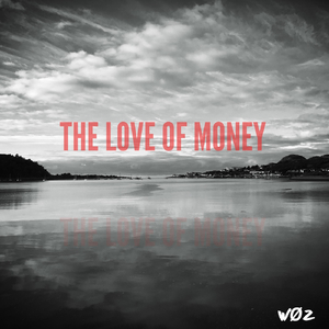 The Love of Money