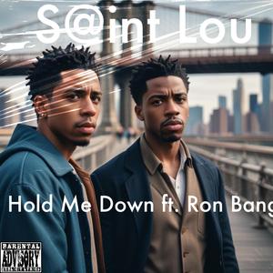 Hold Me Down (feat. Ron Bang)