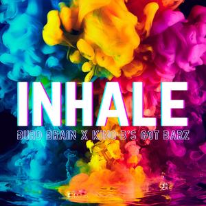 Inhale (feat. King-B's Got Barz)
