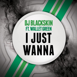 I Just Wanna (DJ Edit)