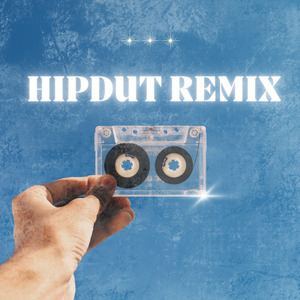 HIPDUT (Remix)