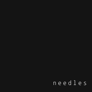 Needles
