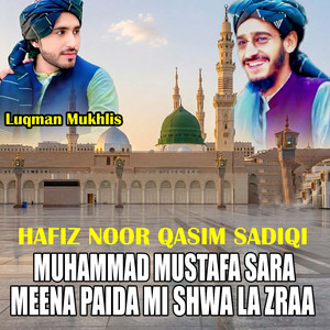 Muhammad Mustafa Sara Meena Paida Mi Shwa La Zraa