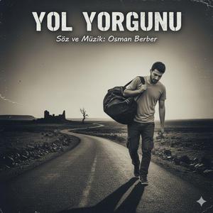 YOL YORGUNU