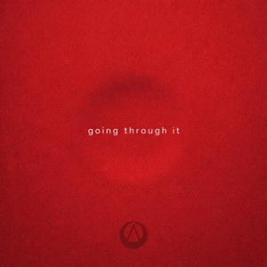 Going Through It