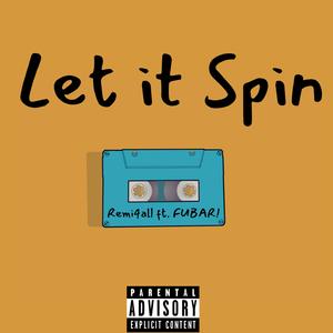 Let it Spin (feat. FUBAR!)