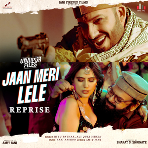 Jaan Meri Lele (From Udaipur Files) (Reprise)