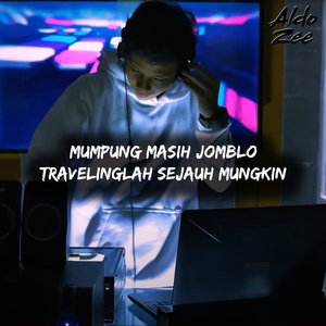 Mumpung Masih Jomblo Travelinglah Sejauh Mungkin