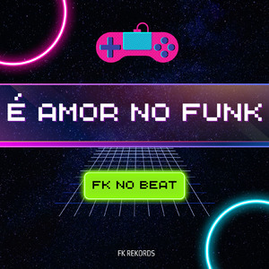 É AMOR NO FUNK