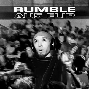 Rumble (Au5 Flip)