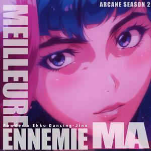 Ekko x Powder Dancing -Jinx / Ma Meilleure Ennemie (Arcane S2) (INSTRUMENTAL Sped Version)