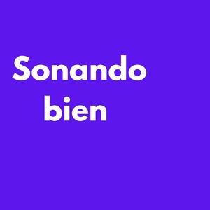 Sonando bien