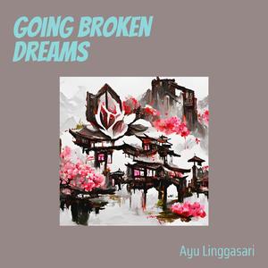 Going Broken Dreams