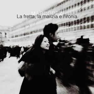 La fretta, la malizia e l'ironia