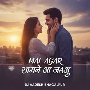 Mai Agar Saamne Aa Jau (Unplugged)